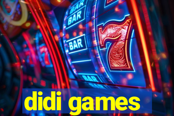 didi games